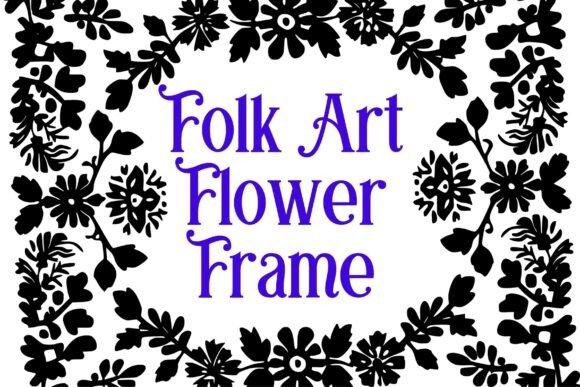 Folk Art Flower Frames: Graphics & Illustrations